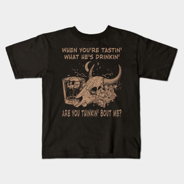 When You're Tastin' What He's Drinkin', Are You Thinkin' Bout Me Skull Whiskey Outlaw Music Lyric Kids T-Shirt by Merle Huisman